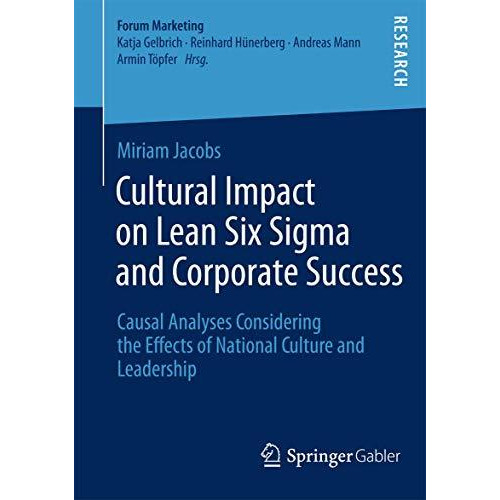 Cultural Impact on Lean Six Sigma and Corporate Success: Causal Analyses Conside [Paperback]