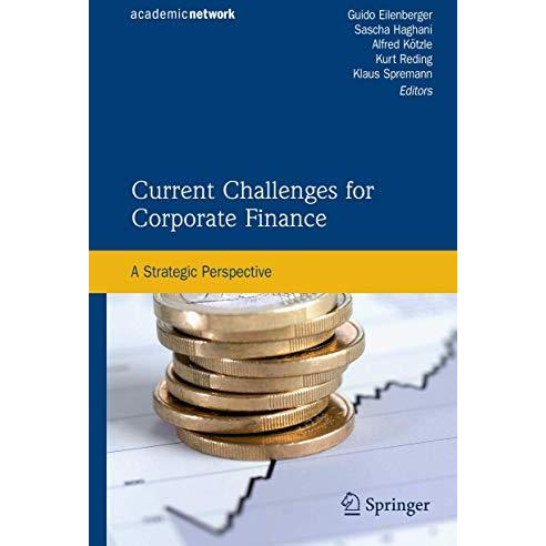 Current Challenges for Corporate Finance: A Strategic Perspective [Hardcover]