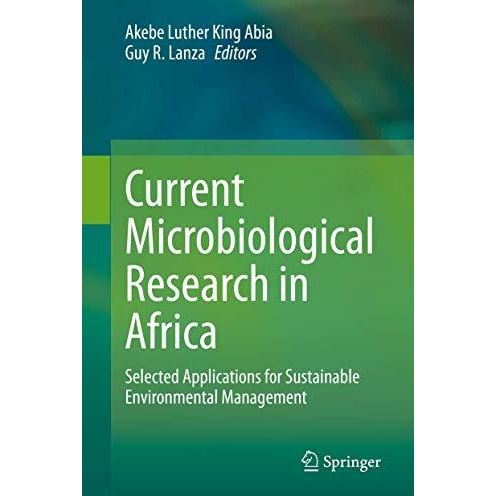 Current Microbiological Research in Africa: Selected Applications for Sustainabl [Hardcover]