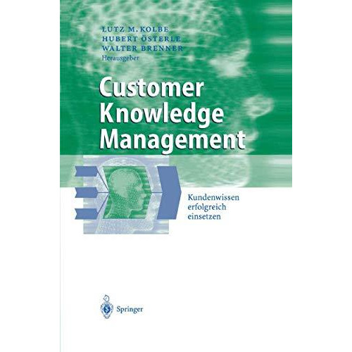 Customer Knowledge Management: Kundenwissen erfolgreich einsetzen [Paperback]