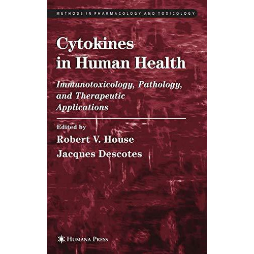 Cytokines in Human Health: Immunotoxicology, Pathology, and Therapeutic Applicat [Paperback]