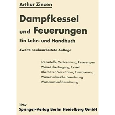 Dampfkessel und Feuerungen: Ein Lehr- und Handbuch [Paperback]