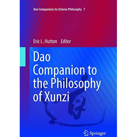 Dao Companion to the Philosophy of Xunzi [Paperback]