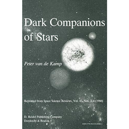 Dark Companions of Stars: Astrometric Commentary on the Lower End of the Main Se [Paperback]