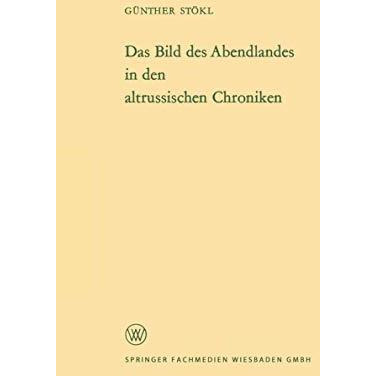 Das Bild des Abendlandes in den altrussischen Chroniken [Paperback]