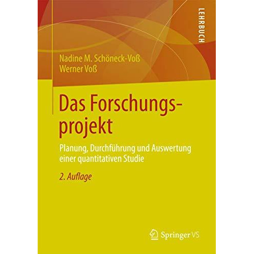 Das Forschungsprojekt: Planung, Durchf?hrung und Auswertung einer quantitativen  [Paperback]