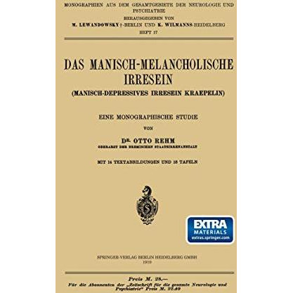 Das Manisch-Melancholische Irresein: Manisch-Depressives Irresein Kraepelin [Paperback]