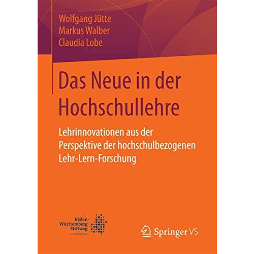 Das Neue in der Hochschullehre: Lehrinnovationen aus der Perspektive der hochsch [Paperback]