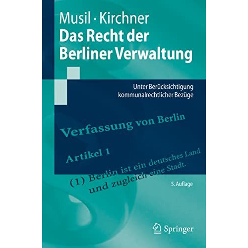 Das Recht der Berliner Verwaltung: Unter Ber?cksichtigung kommunalrechtlicher Be [Paperback]