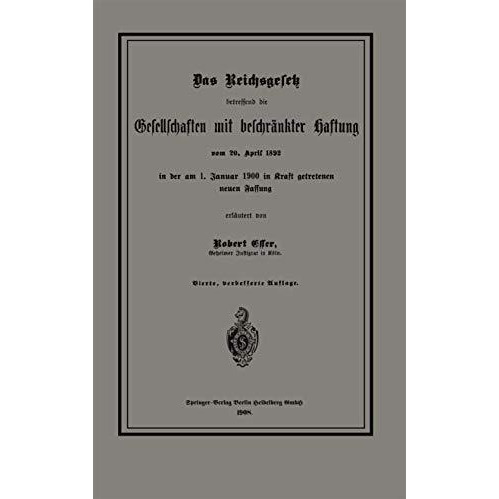 Das Reichsgesetz betreffend die Gesellschaften mit beschr?nkter Haftung vom 20.  [Paperback]