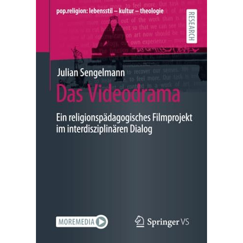 Das Videodrama: Ein religionsp?dagogisches Filmprojekt im interdisziplin?ren Dia [Paperback]