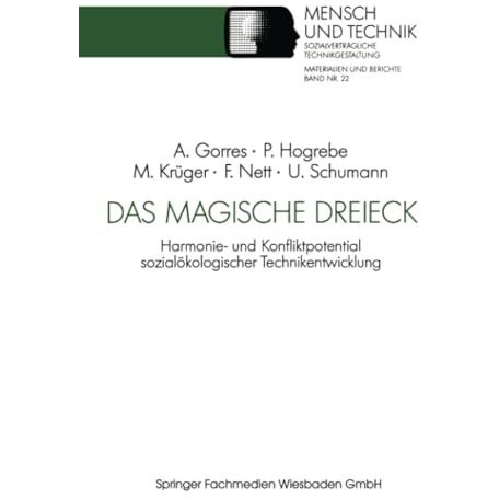 Das magische Dreieck: Harmonie- und Konfliktpotential sozial?kologischer Technik [Paperback]