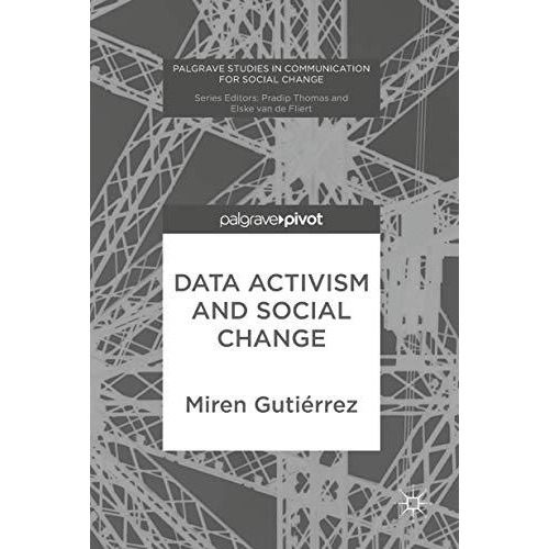 Data Activism and Social Change [Hardcover]