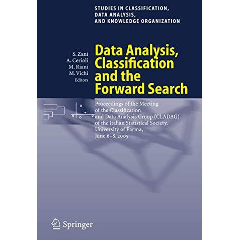 Data Analysis, Classification and the Forward Search: Proceedings of the Meeting [Paperback]