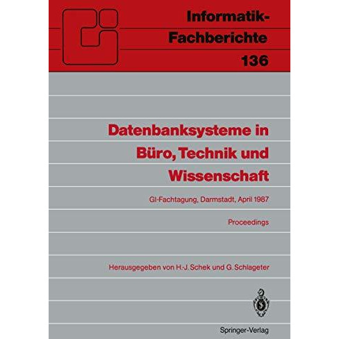 Datenbanksysteme in B?ro, Technik und Wissenschaft: GI-Fachtagung Darmstadt, 1. [Paperback]