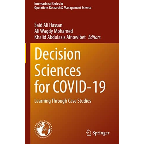 Decision Sciences for COVID-19: Learning Through Case Studies [Hardcover]