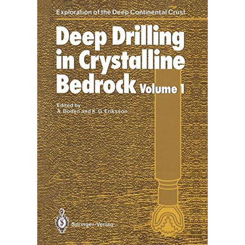 Deep Drilling in Crystalline Bedrock: The Deep Gas Drilling in the Siljan Impact [Paperback]