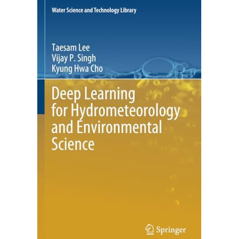 Deep Learning for Hydrometeorology and Environmental Science [Paperback]