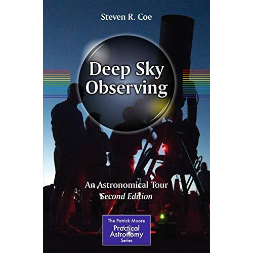 Deep Sky Observing: An Astronomical Tour [Paperback]