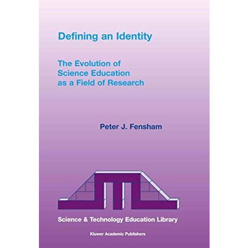 Defining an Identity: The Evolution of Science Education as a Field of Research [Hardcover]