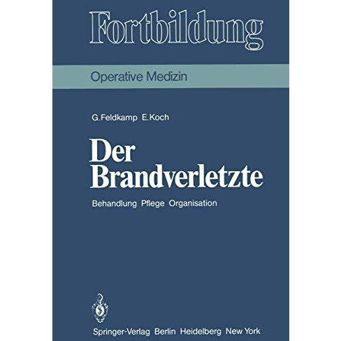 Der Brandverletzte: Behandlung Pflege Organisation [Paperback]