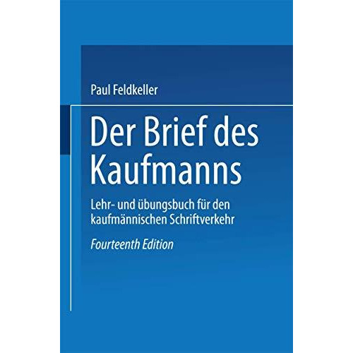 Der Brief des Kaufmanns: Lehr- und ?bungsbuch f?r den kaufm?nnischen Schriftverk [Paperback]