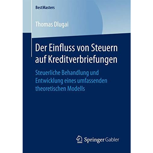 Der Einfluss von Steuern auf Kreditverbriefungen: Steuerliche Behandlung und Ent [Paperback]