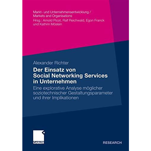 Der Einsatz von Social Networking Services in Unternehmen: Eine explorative Anal [Paperback]