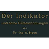 Der Indikator und seine Hilfseinrichtungen [Paperback]