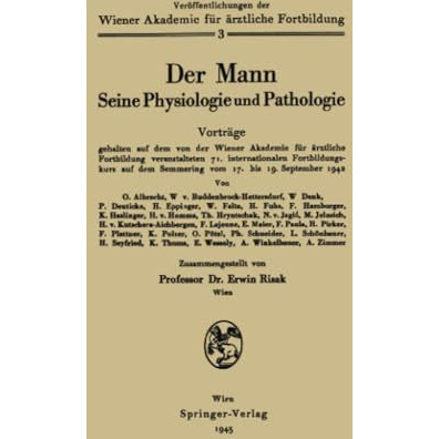 Der Mann Seine Physiologie und Pathologie: Vortr?ge gehalten auf dem von der Wie [Paperback]