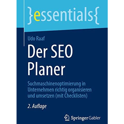 Der SEO Planer: Suchmaschinenoptimierung in Unternehmen richtig organisieren und [Paperback]