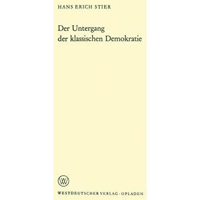 Der Untergang der klassischen Demokratie [Paperback]