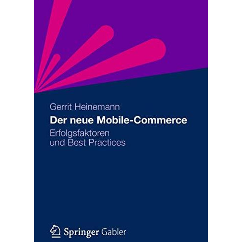 Der neue Mobile-Commerce: Erfolgsfaktoren und Best Practices [Paperback]