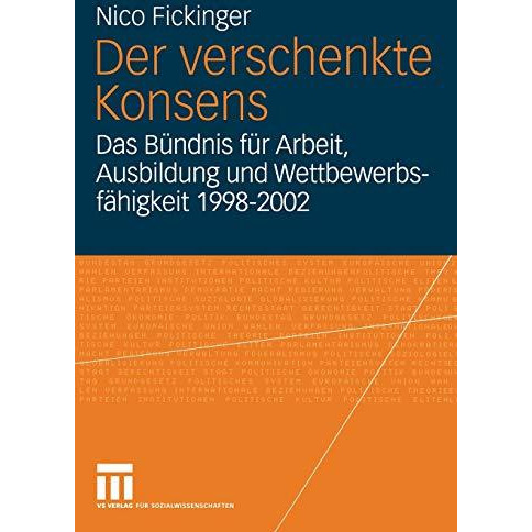 Der verschenkte Konsens: Das B?ndnis f?r Arbeit, Ausbildung und Wettbewerbsf?hig [Paperback]