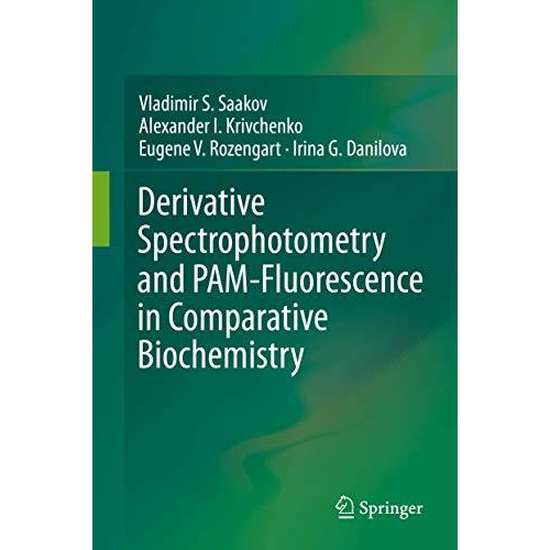 Derivative Spectrophotometry and PAM-Fluorescence in Comparative Biochemistry [Hardcover]