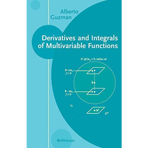 Derivatives and Integrals of Multivariable Functions [Paperback]