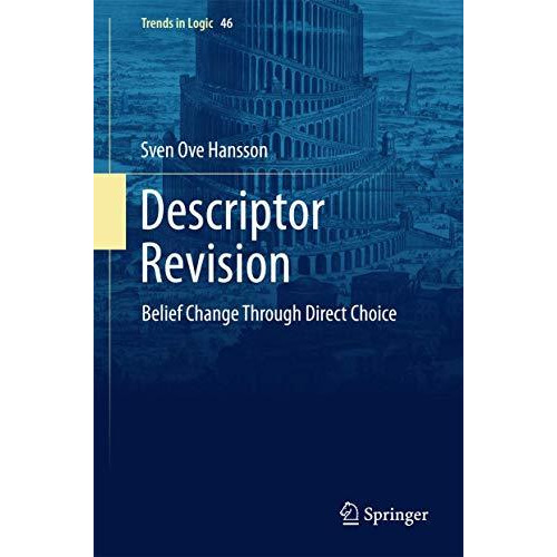 Descriptor Revision: Belief Change through Direct Choice [Hardcover]