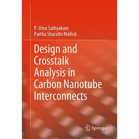 Design and Crosstalk Analysis in Carbon Nanotube Interconnects [Hardcover]