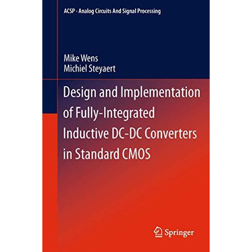 Design and Implementation of Fully-Integrated Inductive DC-DC Converters in Stan [Paperback]