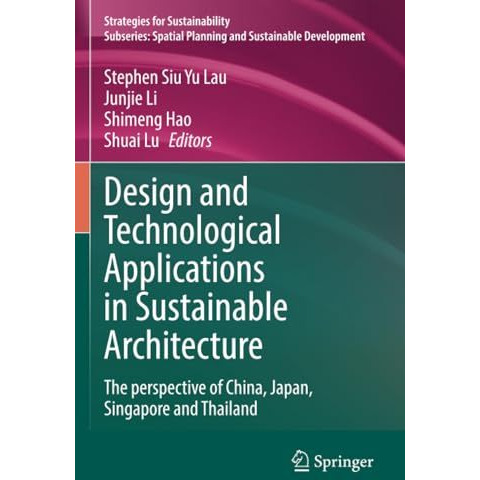 Design and Technological Applications in Sustainable Architecture: The perspecti [Paperback]