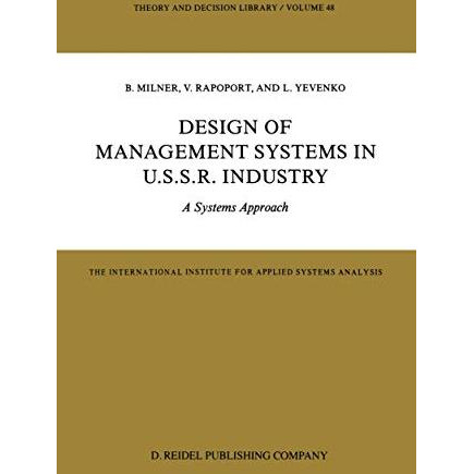 Design of Management Systems in U.S.S.R. Industry: A Systems Approach [Paperback]