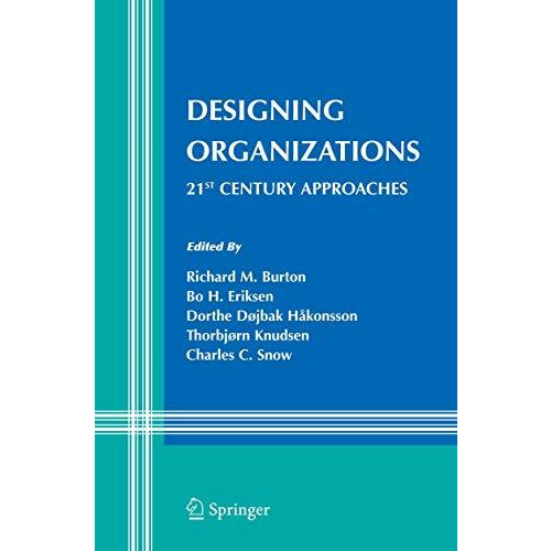 Designing Organizations: 21st Century Approaches [Paperback]