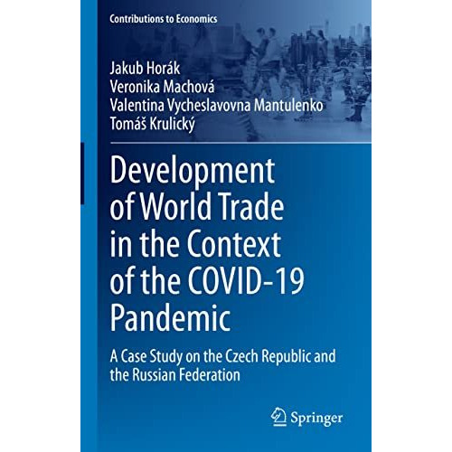 Development of World Trade in the Context of the COVID-19 Pandemic: A Case Study [Hardcover]