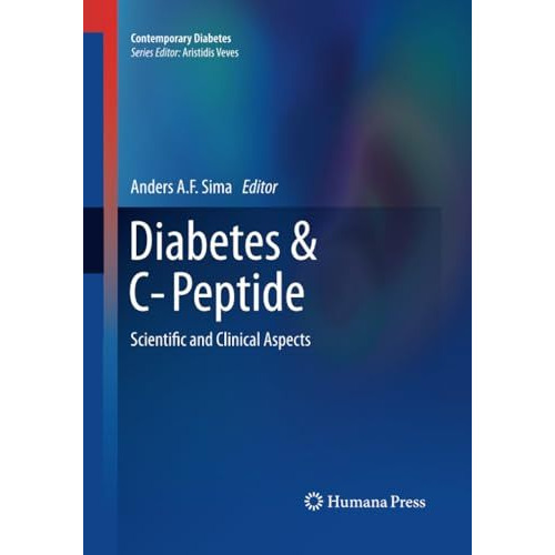 Diabetes & C-Peptide: Scientific and Clinical Aspects [Paperback]