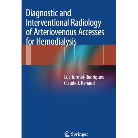 Diagnostic and Interventional Radiology of Arteriovenous Accesses for Hemodialys [Paperback]