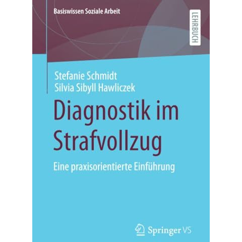 Diagnostik im Strafvollzug: Eine praxisorientierte Einf?hrung [Paperback]