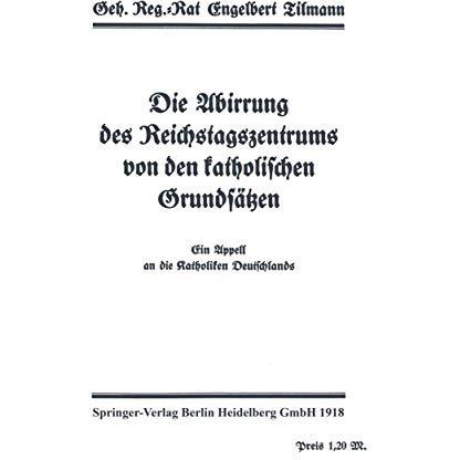 Die Abirrung des Reichstagszentrums von den katholischen Grunds?tzen: Ein Appell [Paperback]