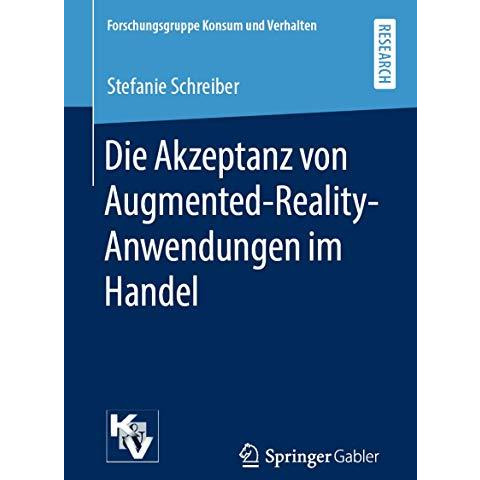 Die Akzeptanz von Augmented-Reality-Anwendungen im Handel [Paperback]