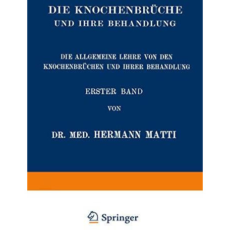 Die Allgemeine Lehre von den Knochenbr?chen und ihrer Behandlung [Paperback]