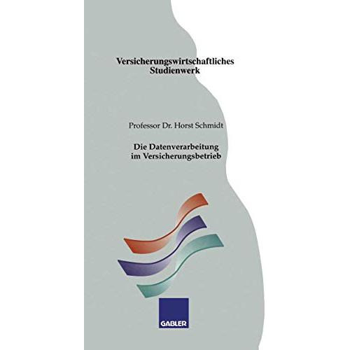 Die Datenverarbeitung im Versicherungsbetrieb [Paperback]